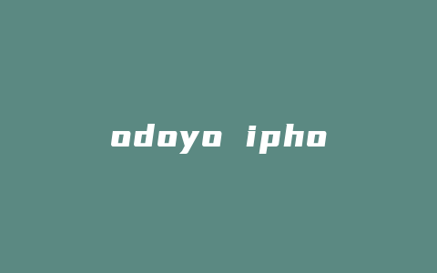 odoyo iphone6